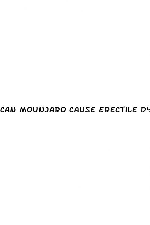 can mounjaro cause erectile dysfunction