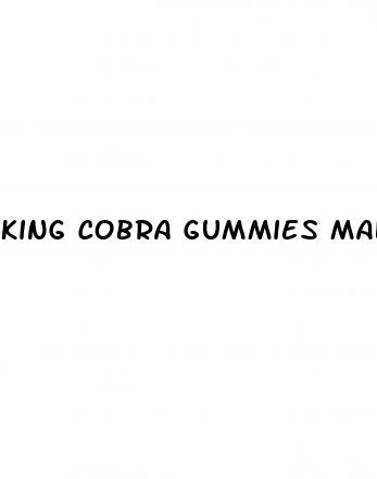 king cobra gummies male enhancement details