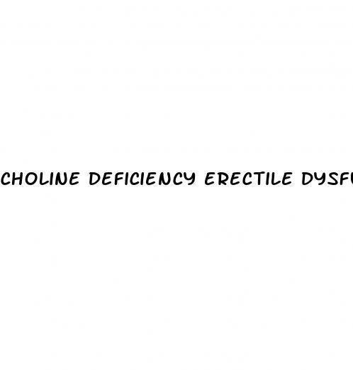 choline deficiency erectile dysfunction