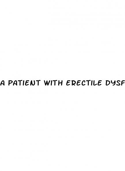 a patient with erectile dysfunction is prescribed tadalafil