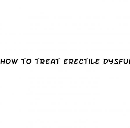 how to treat erectile dysfunction caused by medication