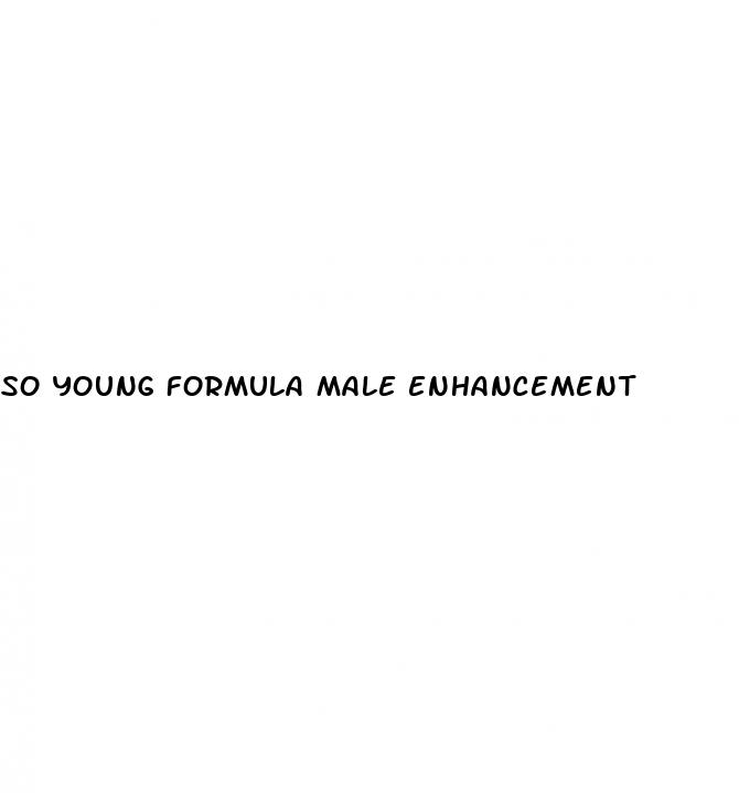 so young formula male enhancement