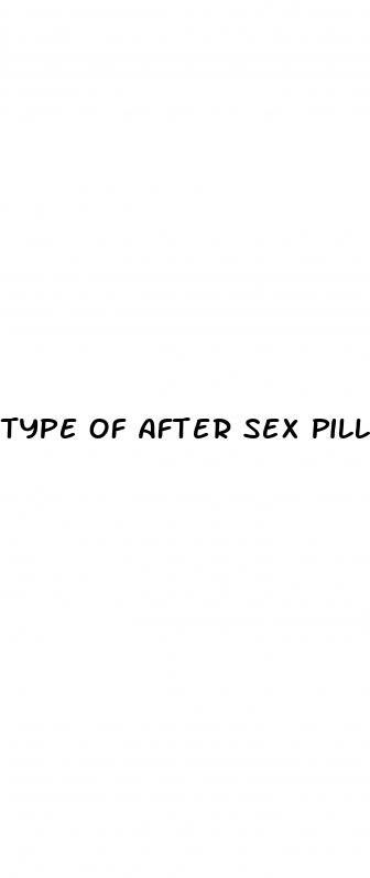 type of after sex pills