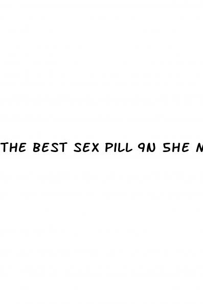 the best sex pill 9n 5he market