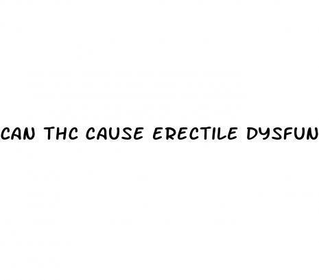 can thc cause erectile dysfunction