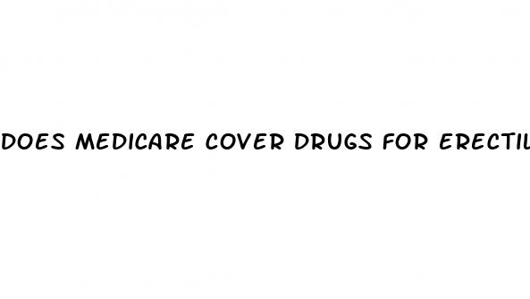 does medicare cover drugs for erectile dysfunction