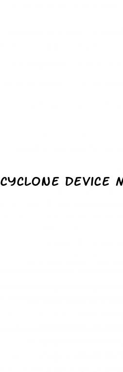 cyclone device male enhancement