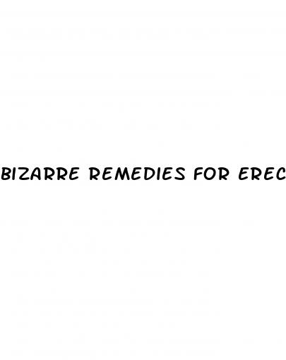 bizarre remedies for erectile dysfunction