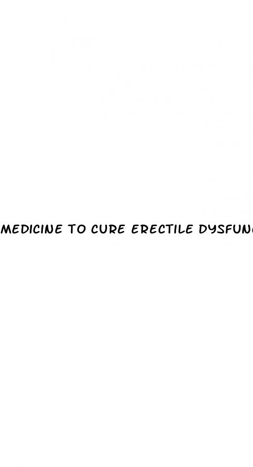 medicine to cure erectile dysfunction in india