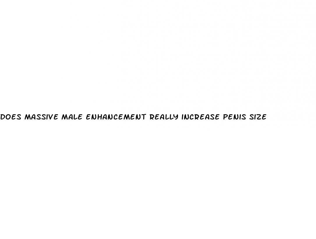 does massive male enhancement really increase penis size