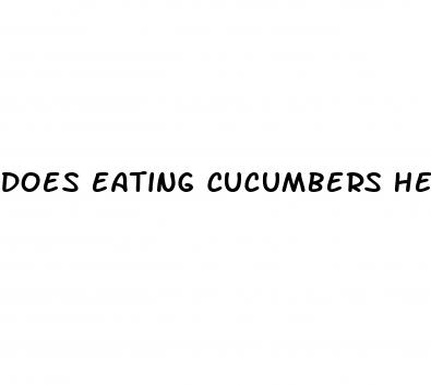 does eating cucumbers help with erectile dysfunction