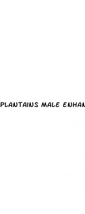 plantains male enhancement