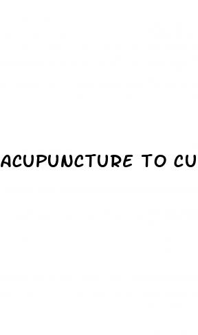 acupuncture to cure erectile dysfunction