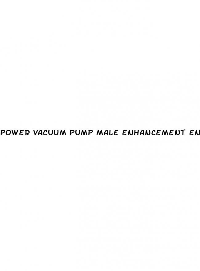 power vacuum pump male enhancement enlargement