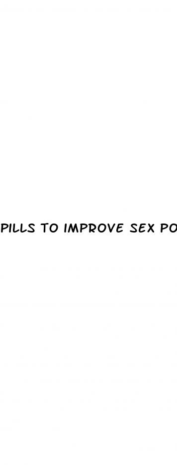 pills to improve sex power