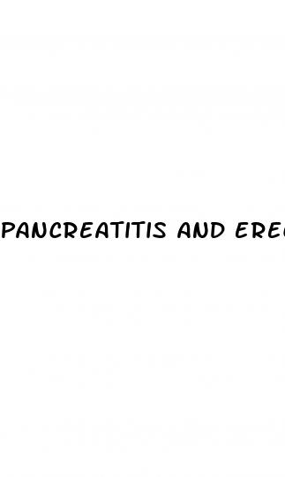 pancreatitis and erectile dysfunction