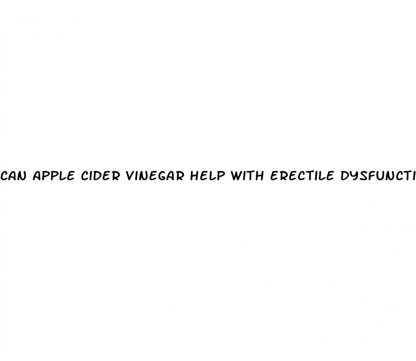 can apple cider vinegar help with erectile dysfunction