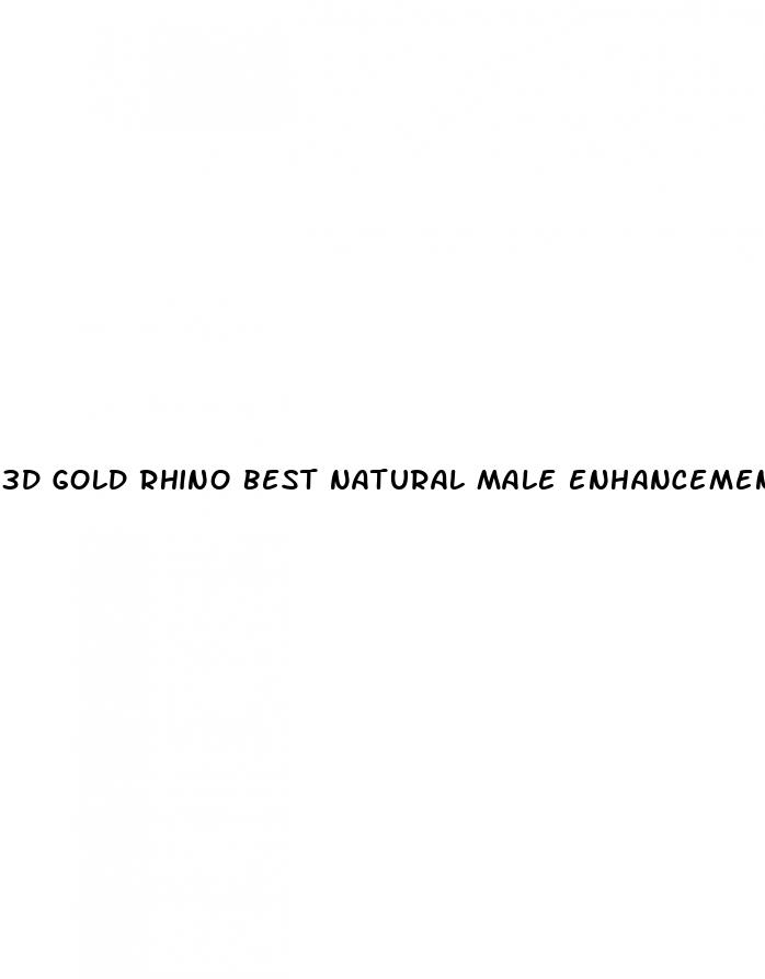 3d gold rhino best natural male enhancement supplements