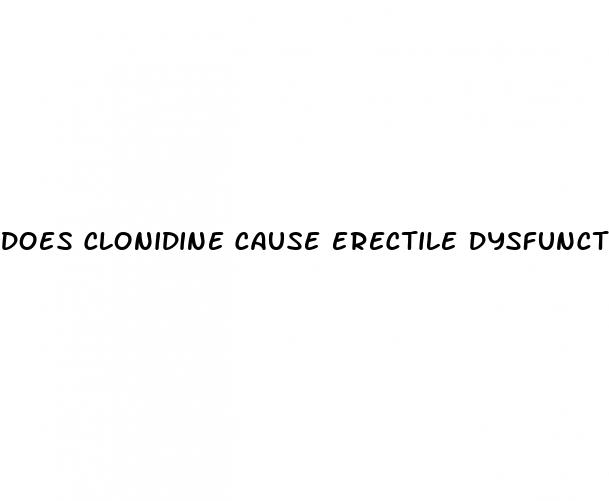 does clonidine cause erectile dysfunction