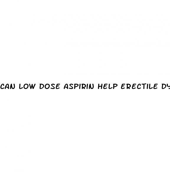 can low dose aspirin help erectile dysfunction