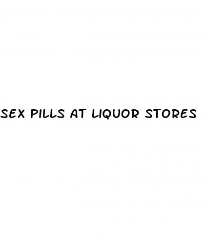 sex pills at liquor stores