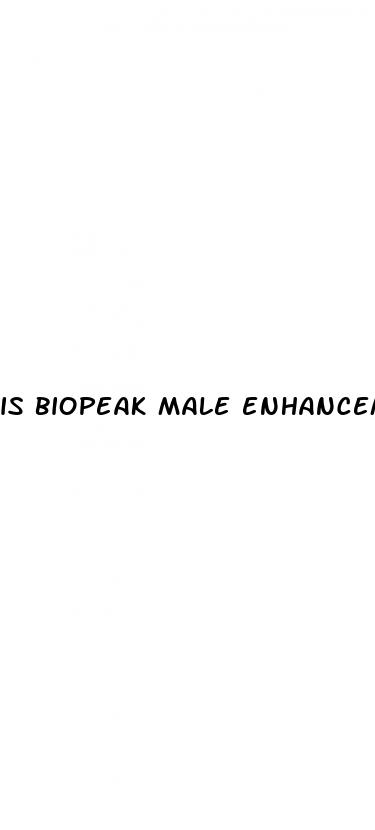 is biopeak male enhancement a scam