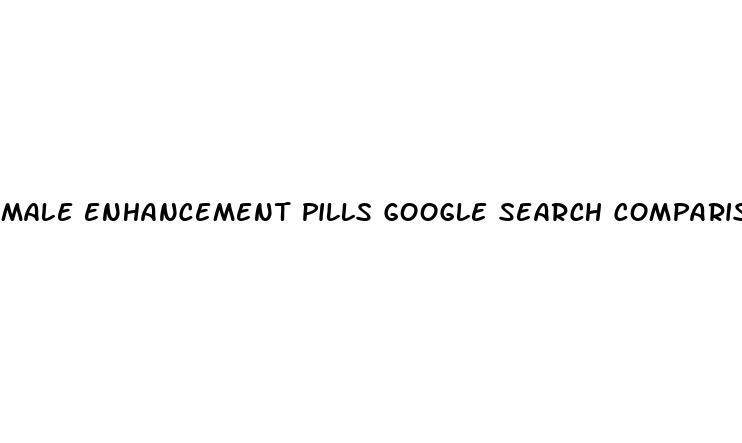 male enhancement pills google search comparison