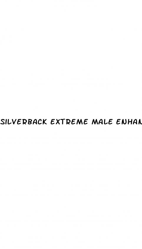 silverback extreme male enhancement