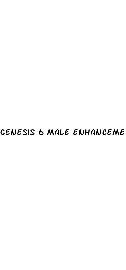 genesis 6 male enhancement pills