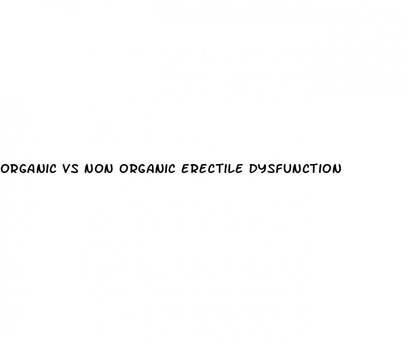 organic vs non organic erectile dysfunction