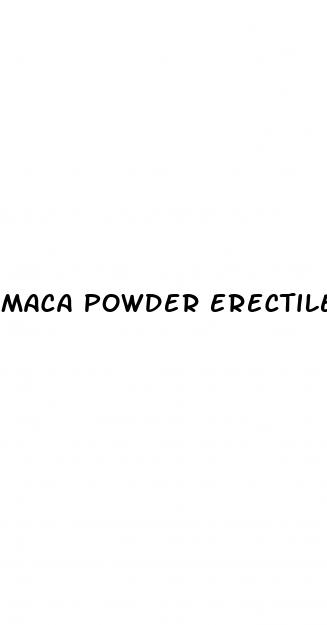 maca powder erectile dysfunction