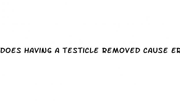 does having a testicle removed cause erectile dysfunction