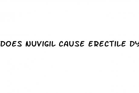 does nuvigil cause erectile dysfunction