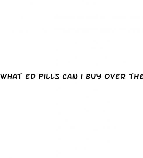 what ed pills can i buy over the counter