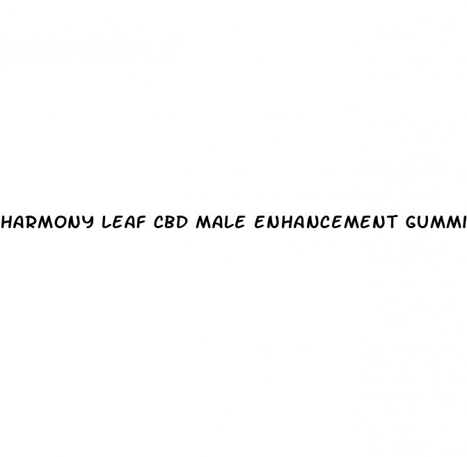 harmony leaf cbd male enhancement gummies