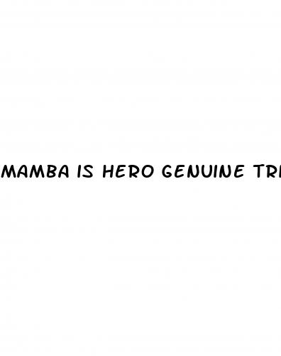 mamba is hero genuine triple maximum male enhancement