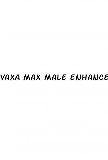 vaxa max male enhancement