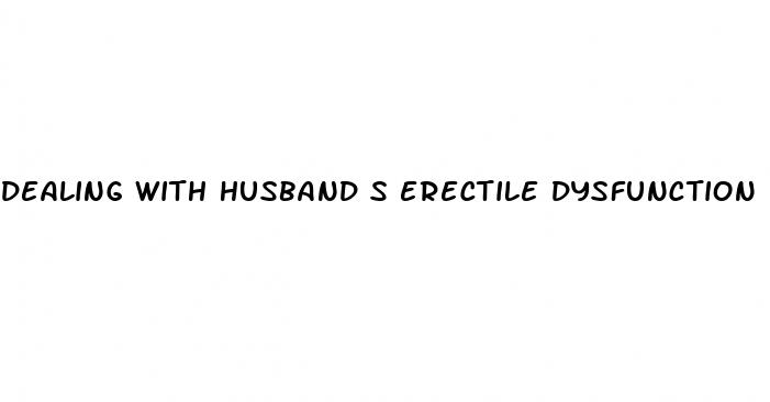 dealing with husband s erectile dysfunction