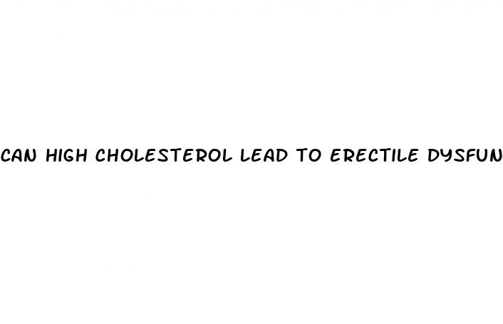 can high cholesterol lead to erectile dysfunction