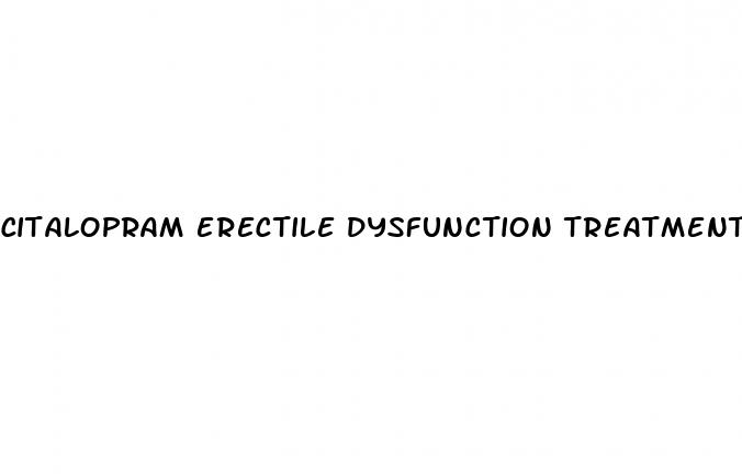 citalopram erectile dysfunction treatment