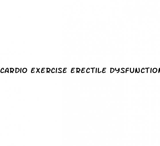 cardio exercise erectile dysfunction