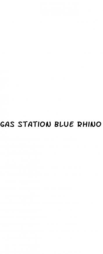 gas station blue rhino pill