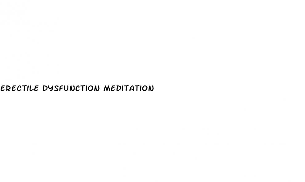 erectile dysfunction meditation