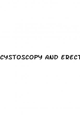 cystoscopy and erectile dysfunction