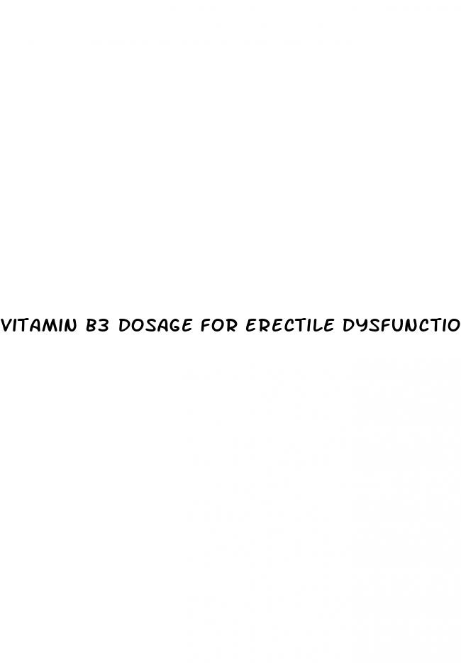 vitamin b3 dosage for erectile dysfunction