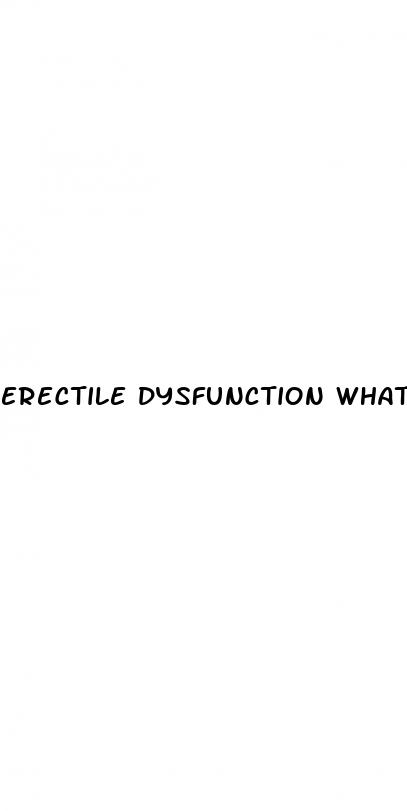 erectile dysfunction what age