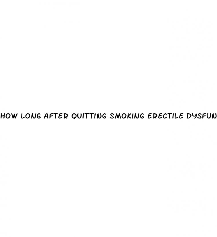 how long after quitting smoking erectile dysfunction