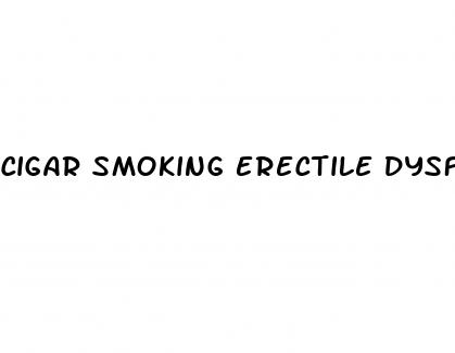 cigar smoking erectile dysfunction