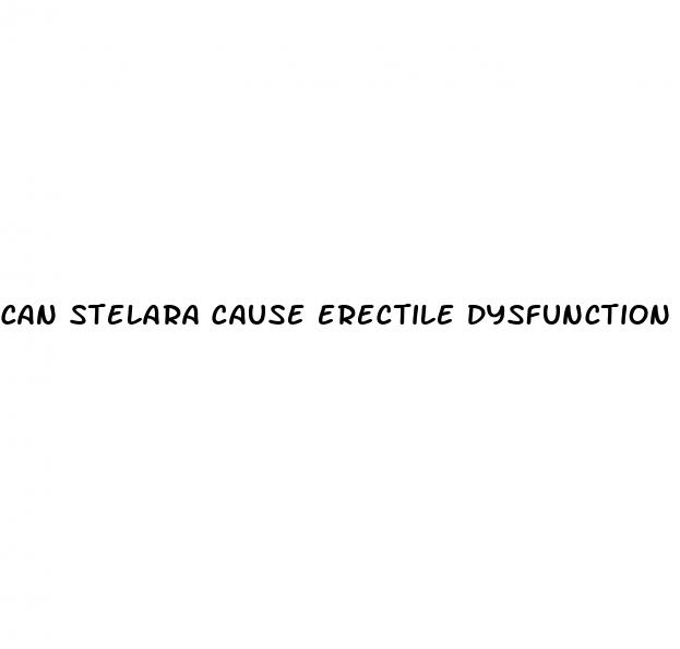 can stelara cause erectile dysfunction