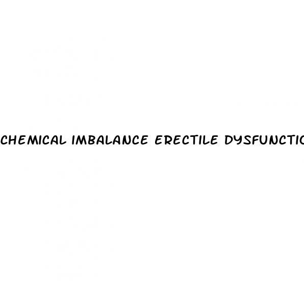 chemical imbalance erectile dysfunction